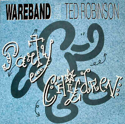 Wareband Featuring Tad Robinson - Party Children (1991)